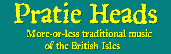 Celtic duo the Pratie Heads: more-or-less traditional music from Ireland, Scotland, England, and beyond